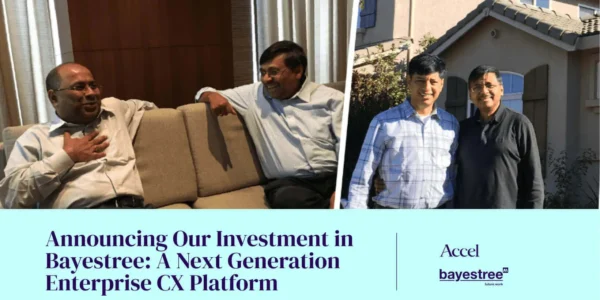 Announcing Our Investment in Bayestree: A Next Generation Enterprise CX Platform